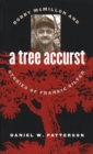Image for A Tree Accurst: Bobby Mcmillon and Stories of Frankie Silver.