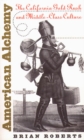 Image for American Alchemy: The California Gold Rush and Middle-class Culture.