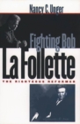 Image for Fighting Bob La Follette: The Righteous Reformer.