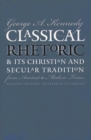 Image for Classical Rhetoric &amp; Its Christian &amp; Secular Tradition from Ancient to Modern Times.