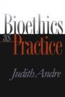 Image for Bioethics As Practice.