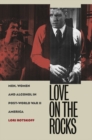 Image for Love on the Rocks: Men, Women, and Alcohol in Post-World War II America
