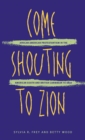 Image for Come Shouting to Zion: African American Protestantism in the American South and British Caribbean to 1830.