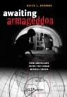 Image for Awaiting armageddon: how Americans faced the Cuban Missile Crisis