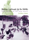 Image for Mama Learned Us to Work: Farm Women in the New South.