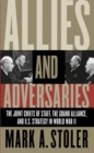 Image for Allies and Adversaries: The Joint Chiefs of Staff, the Grand Alliance, and U.s. Strategy in World War Ii.