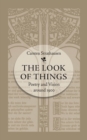 Image for The Look of Things: Poetry and Vision Around 1900.