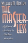 Image for The Masterless: Self &amp; Society in Modern America.