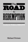 Image for The Road to Redemption: Southern Politics, 1869-1879.