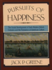 Image for Pursuits of Happiness: The Social Development of Early Modern British Colonies and the Formation of American Culture
