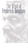 Image for The Mind of Frederick Douglass.