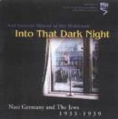 Image for Into That Dark Night : Nazi Germany and the Jews, 1933-1939