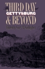 Image for The Third Day at Gettysburg &amp; Beyond.