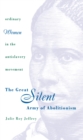 Image for The Great Silent Army of Abolitionism: Ordinary Women in the Antislavery Movement.