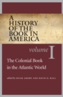 Image for A history of the book in America.: (Colonial book in the Atlantic world)