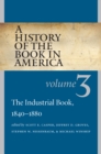 Image for A History of the Book in America, Volume 3: The Industrial Book, 1840-1880