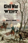 Image for The Civil War in the West: victory and defeat from the Appalachians to the Mississippi