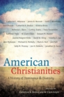 Image for American Christianities  : a history of dominance and diversity