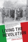 Image for Living the revolution  : Italian women&#39;s resistance and radicalism in New York City, 1880-1945