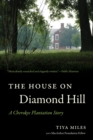 Image for The House on Diamond Hill : A Cherokee Plantation Story
