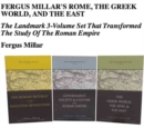 Image for Fergus Millar&#39;s Rome, the Greek World, and the East, Omnibus E-book: The Landmark 3-Volume Set That Transformed The Study Of The Roman Empire