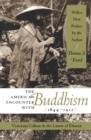 Image for American Encounter With Buddhism, 1844-1912: Victorian Culture and the Limits of Dissent
