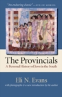 Image for The Provincials: A Personal History of Jews in the South