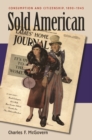 Image for Sold American: consumption and citizenship, 1890-1945
