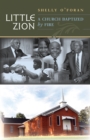 Image for Little Zion: A Church Baptized by Fire