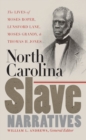 Image for North Carolina Slave Narratives: The Lives of Moses Roper, Lunsford Lane, Moses Grandy, and Thomas H. Jones
