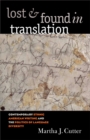 Image for Lost and Found in Translation: Contemporary Ethnic American Writing and the Politics of Language Diversity