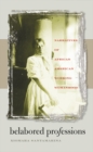 Image for Belabored professions: narratives of African American working womanhood
