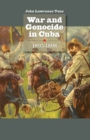 Image for War and Genocide in Cuba, 1895-1898