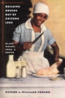 Image for Building Houses out of Chicken Legs: Black Women, Food, and Power