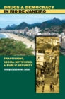 Image for Drugs and Democracy in Rio de Janeiro: Trafficking, Social Networks, and Public Security