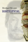 Image for Rhetorical Occasions: Essays on Humans and the Humanities