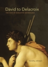 Image for David to Delacroix: The Rise of Romantic Mythology