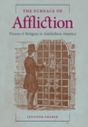 Image for Furnace of Affliction: Prisons and Religion in Antebellum America