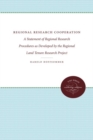 Image for Regional Research Cooperation : A Statement of Regional Research Procedures as Developed by the Regional Land Tenure Research Project