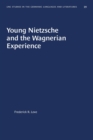 Image for Young Nietzsche and the Wagnerian Experience