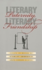 Image for Literary Paternity, Literary Friendship : Essays in Honor of Stanley Corngold