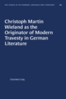 Image for Christoph Martin Wieland As the Originator of Modern Travesty in German Literature