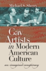 Image for Gay Artists in Modern American Culture: An Imagined Conspiracy