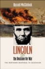 Image for Lincoln and the Decision for War: The Northern Response to Secession