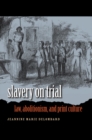 Image for Slavery on trial: law, abolitionism, and print culture