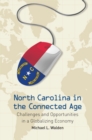 Image for North Carolina in the connected age: challenges and opportunities in a globalizing economy