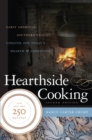 Image for Hearthside cooking: early American Southern cuisine : updated for today&#39;s hearth &amp; cookstove