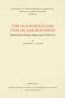 Image for The old Portuguese Vida de Sam Bernardo  : edited from Alcobaðca Manuscript CCXCI/200