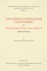 Image for The Hispano-Portuguese cancioneiro of the Hispanic Society of America  : edition and notes