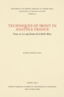Image for Techniques of Irony in Anatole France : Essay on Les Sept Femmes de la Barbe-Bleue